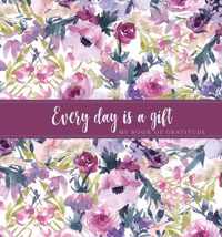 Every Day is a Gift Guided Journal