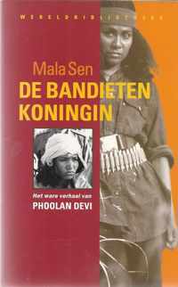 De bandietenkoningin. Het ware verhaal van Phoolan Devi - Sen, Mala