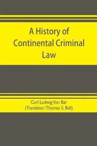 A history of continental criminal law
