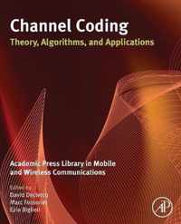 Channel Coding: Theory, Algorithms, and Applications