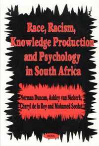 Race, Racism, Knowledge Production & Psychology in South Africa