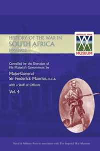 OFFICIAL HISTORY OF THE WAR IN SOUTH AFRICA 1899-1902 compiled by the Direction of His Majesty's Government Volume Four