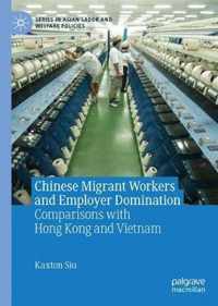 Chinese Migrant Workers and Employer Domination