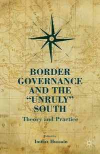 Border Governance And The Unruly South