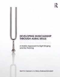 Developing Musicianship Through Aural Skills