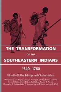 The Transformation of the Southeastern Indians, 1540-1760