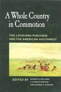 A Whole Country in Commotion: The Louisiana Purchase and the American Southwest