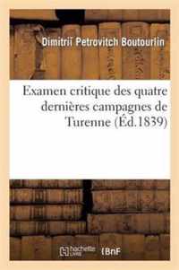 Examen Critique Des Quatre Dernieres Campagnes de Turenne