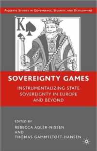 Sovereignty Games: Instrumentalizing State Sovereignty in Europe and Beyond