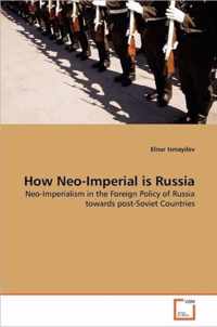 How Neo-Imperial is Russia