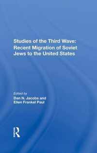 Studies of the Third Wave: Recent Migration of Soviet Jews to the United States