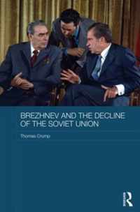 Brezhnev And The Decline Of The Soviet Union