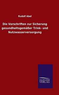 Die Vorschriften zur Sicherung gesundheitsgemasser Trink- und Nutzwasserversorgung