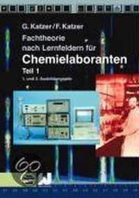 Fachtheorie nach Lernfeldern für Chemielaboranten 1