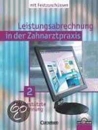 Zahnmedizinische Fachangestellte. Leistungsabrechnung in der Zahnarztpraxis Bd. 2. EDV-gestützte Abrechnung. Neubearbeitung (mit BEMA 2005)