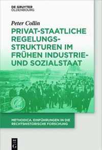 Privat-staatliche Regelungsstrukturen im fruhen Industrie- und Sozialstaat