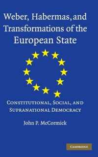 Weber, Habermas, and Transformations of the European State