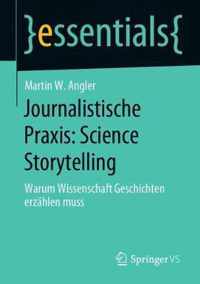 Journalistische Praxis Science Storytelling