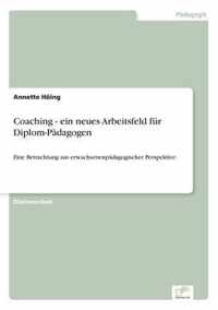 Coaching - ein neues Arbeitsfeld fur Diplom-Padagogen