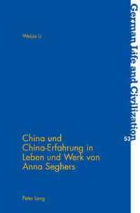 China und China-Erfahrung in Leben und Werk von Anna Seghers