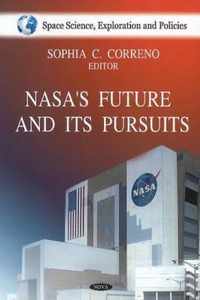 NASA's Future & it's Pursuits