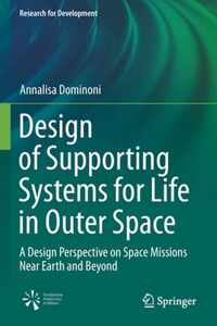 Design of Supporting Systems for Life in Outer Space