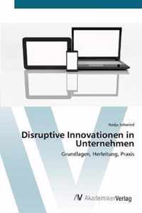 Disruptive Innovationen in Unternehmen