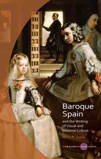 Baroque Spain and the Writing of Visual and Material Culture