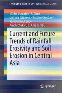 Current and Future Trends of Rainfall Erosivity and Soil Erosion in Central Asia
