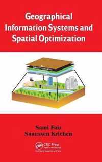 Geographical Information Systems and Spatial Optimization
