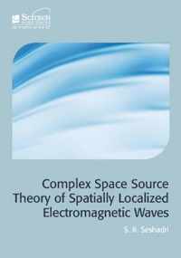 Complex Space Source Theory of Spatially Localized Electromagnetic Waves