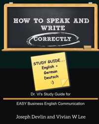 How to Speak and Write Correctly: Study Guide (English + German)