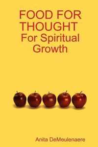 FOOD FOR THOUGHT for Spiritual Growth