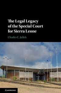 The Legal Legacy of the Special Court for Sierra Leone