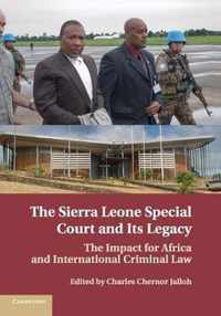 The Sierra Leone Special Court and Its Legacy
