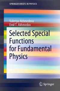 Selected Special Functions for Fundamental Physics