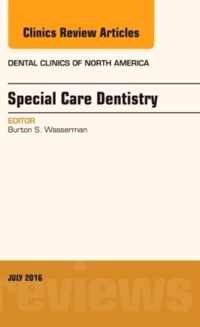 Special Care Dentistry, An issue of Dental Clinics of North America