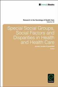 Special Social Groups, Social Factors and Disparities in Health and Health Care