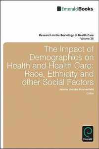 Impact Of Demographics On Health And Healthcare