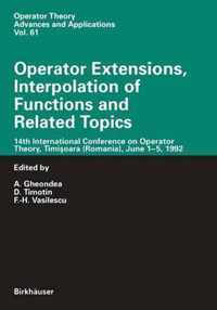 Operator Extensions, Interpolation of Functions and Related Topics