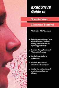 Executive Guide to Speech-Driven Computer Systems