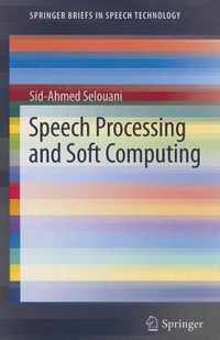 Speech Processing and Soft Computing