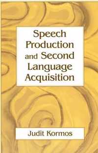 Speech Production and Second Language Acquisition