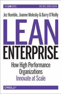 Lean Enterprise How High Performance Organizations Innovate at Scale