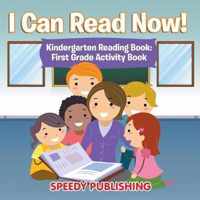 I Can Read Now! Kindergarten Reading Book