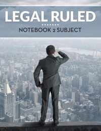 Legal Ruled Notebook 2 Subject