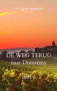 DE WEG TERUG naar Domrémy deel 3 - Laurens Windig - Paperback (9789403636368)