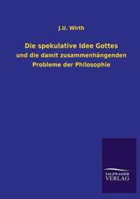 Die spekulative Idee Gottes