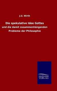 Die spekulative Idee Gottes