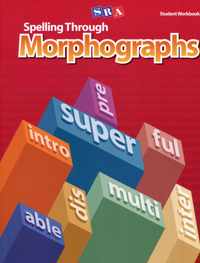 Spelling Through Morphographs - Student Workbook